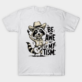 Be in Awe of My Tism - Country Raccoon with Guitar T-Shirt